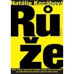 Růže -- Cesta za světlem... - Natálie Kocábová – Hledejceny.cz