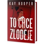 To chce zloděje - Hooper Kay – Hledejceny.cz