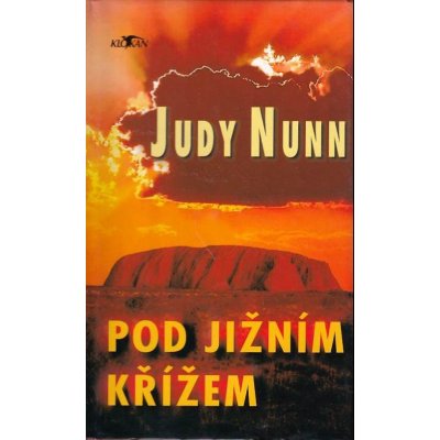Pod jižním křížem - Judy Nunn – Hledejceny.cz