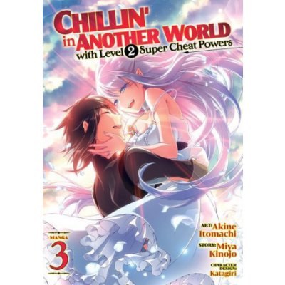 Chillin in Another World with Level 2 Super Cheat Powers Manga Vol. 3