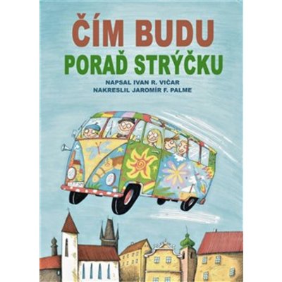 Čím budu, poraď strýčku - Ivan Vičar