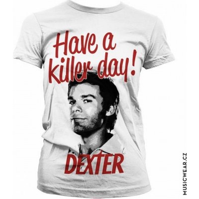 Dexter tričko Have A Killer Day Girly – Zboží Dáma