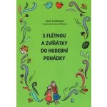 S flétnou a zvířátky do hudební pohádky – Sleviste.cz