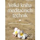 Velká kniha meditačních technik - Siegel Ronald D.