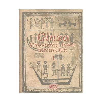 Ginza - gnostická bible nazarejců I. – Zboží Mobilmania
