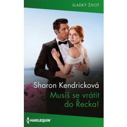 Musíš se vrátit do Řecka! - Sharon Kendricková