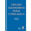 Kniha Základy soukromého práva v příkladech - Zbyněk Švarc