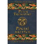 Pokání mrtvých - Peter Tremayne – Hledejceny.cz