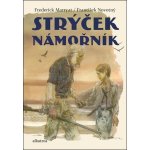 Strýček námořník - Frederick Marryat, František Novotný, Zdeněk Burian – Hledejceny.cz