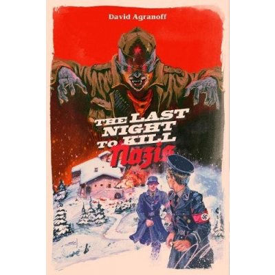 The Last Night to Kill Nazis Agranoff DavidPaperback – Zboží Mobilmania