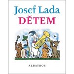 Josef Lada Dětem - Jaroslav Seifert – Hledejceny.cz