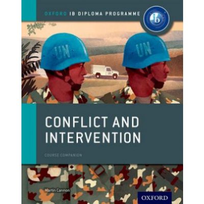 Oxford IB Diploma Programme: Conflict and Intervention Course Companion – Hledejceny.cz