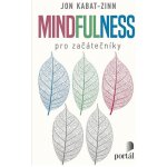 Mindfulness pro začátečníky - Jon Kabat-Zinn – Zbozi.Blesk.cz