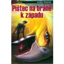 Pištec na bráně k západu - Jaroslav Mostecký