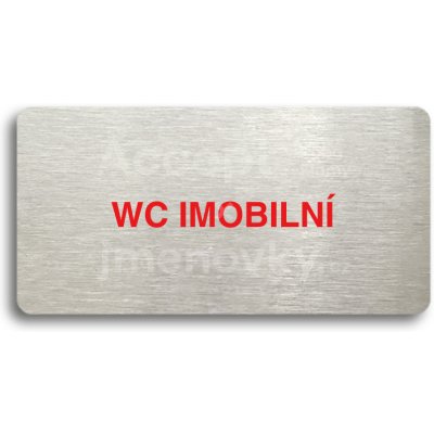 ACCEPT Piktogram WC IMOBILNÍ - stříbrná tabulka - barevný tisk bez rámečku – Zboží Mobilmania