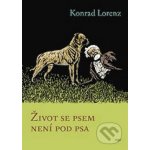 Život se psem není pod psa - Konrad Lorenz – Sleviste.cz