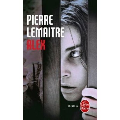 Pierre Lemaitre - Alex