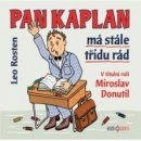 Pan Kaplan má stále třídu rád - Leo Rosten, Miroslav Donutil, Ladislav Lakomý, Jaroslav Kuneš