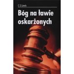 Bóg na ławie oskarżonych - Lewis C.S. – Hledejceny.cz