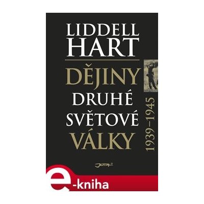 Dějiny druhé světové války. 1939 - 1945 - Liddell Hart