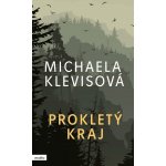 Prokletý kraj - Michaela Klevisová – Hledejceny.cz