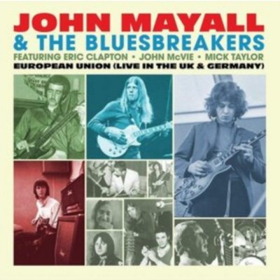 European Union Live in the UK & Germany John Mayall & The Bluesbreakers CD – Zbozi.Blesk.cz