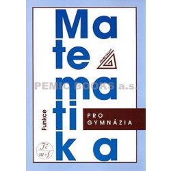 Matematika pro gymnázia - Funkce + CD - Odvárko Oldřich