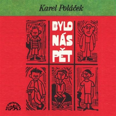 Bylo nás pět kompletní nahrávka - Poláček Karel – Hledejceny.cz