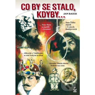 Co by se stalo, kdyby… - Jan Bauer – Hledejceny.cz