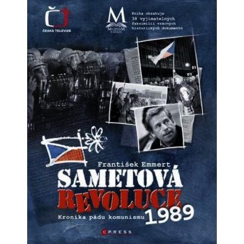 Sametová revoluce -- Kronika pádu komunismu 1989 - Muzeum v knize - František Emmert