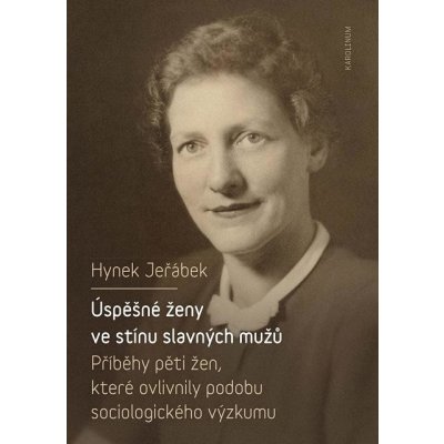 Jeřábek Hynek - Úspěšné ženy ve stínu slavných mužů – Hledejceny.cz