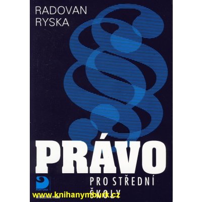 Právo pro střední školy - Radovan Ryska, Brožovaná – Zboží Mobilmania