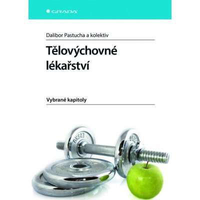 Tělovýchovné lékařství, Vybrané kapitoly - Pastucha Dalibor a kolektiv