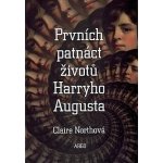 Prvních patnáct životů Harryho Augusta - Claire Northová – Hledejceny.cz