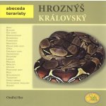Hroznýš královský - Abeceda teraristy - Hes Ondřej – Hledejceny.cz