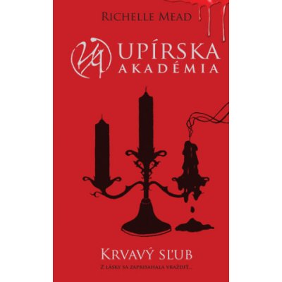 Krvavý sľub - Richelle Mead – Hledejceny.cz