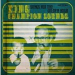 King Champion Sounds - Songs For The Golden Hour LP – Hledejceny.cz