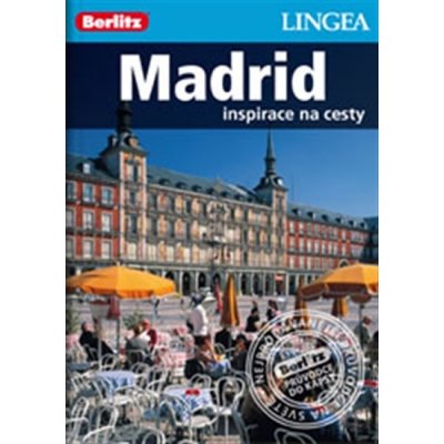 Madrid - Inspirace na cesty: Inspirace na cesty – Zbozi.Blesk.cz