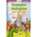 Poslední mohykán - Světová četba pro školáky – Hledejceny.cz