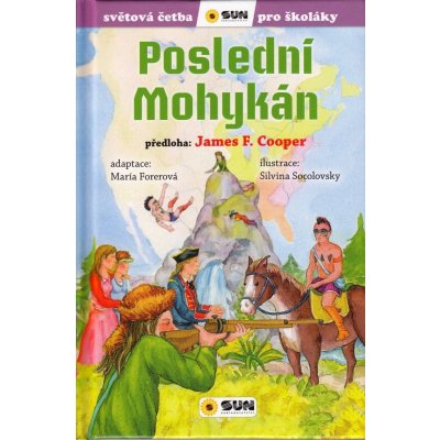 Poslední mohykán - Světová četba pro školáky – Zbozi.Blesk.cz