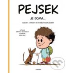 Pejsek je doma... | Štěpánka Sekaninová, Adam Wolf – Hledejceny.cz
