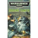 Warhammer 40 000: Zbraně Tanith - Abnett Dan – Hledejceny.cz