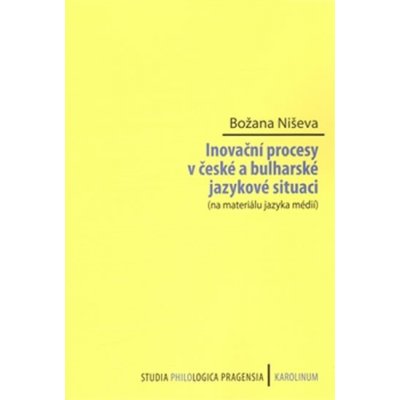 Inovační procesy v české a bulharské jazykové situaci