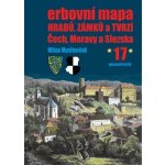 Erbovní mapa hradů, zámků a tvrzí Čech, Moravy a Slezska 17 - Milan Mysliveček – Zbozi.Blesk.cz