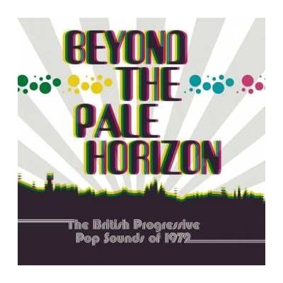 Various - Beyond The Pale Horizon The British Progressive Pop Sounds Of 1972 CD – Zbozi.Blesk.cz