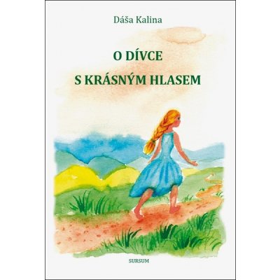 O dívce s krásným hlasem - Dáša Kalina