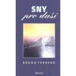 Sny pro duši - Bruno Ferrero – Hledejceny.cz