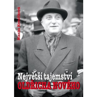 Největší tajemství Oldřicha Nového - Blanka Kovaříková – Hledejceny.cz