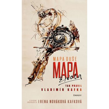 Mapa duše / Mapa života tak pravil Vladimír Kafka - Irena Nováková Kafková