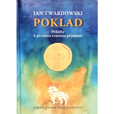 Poklad - Příběhy k prvnímu svatému přijímání - Jan Twardowski